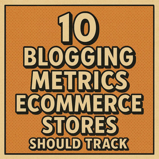 Visual representation of 10 key blogging metrics for eCommerce stores